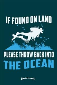 My If Found On Land Please Throw Back Into The Ocean Notebook