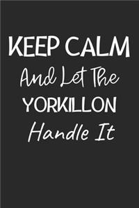 Keep Calm And Let The Yorkillon Handle It