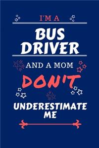 I'm A Bus Driver And A Mom Don't Underestimate Me