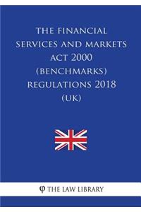 The Financial Services and Markets Act 2000 (Benchmarks) Regulations 2018 (UK)