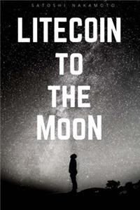 Litecoin To the Moon