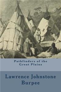 Pathfinders of the Great Plains