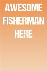 Awesome Fisherman Here