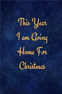 This Year I am Going Home for Christmas