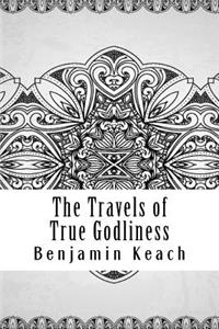 The Travels of True Godliness