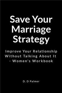 Save Your Marriage Strategy