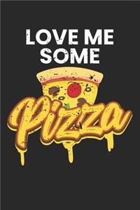 Love Me Some Pizza