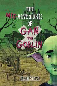 The Misadventures of Gar the Goblin