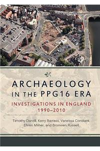 Archaeology in the Ppg16 Era