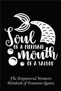 Soul of a Mermaid Mouth of a Sailor