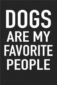 Dogs Are My Favorite People