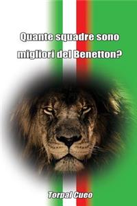 Quante Squadre Sono Migliori del Benetton?