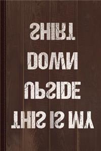 This Is My Upside Down Journal Notebook