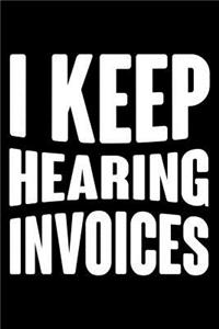 I Keep Hearing Invoices