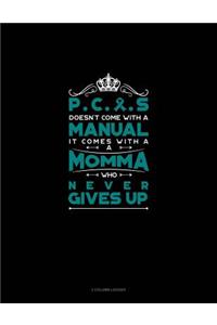 Pcos Doesn't Come with a Manual It Comes with a Momma Who Never Gives Up