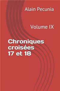 Chroniques Croisées 17 Et 18