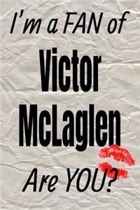 I'm a Fan of Victor McLaglen Are You? Creative Writing Lined Journal