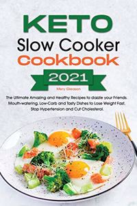 Keto Slow Cooker Cookbook 2021