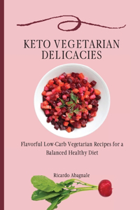 Keto Vegetarian Delicacies