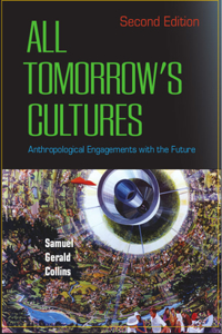 All Tomorrow's Cultures: Anthropological Engagements with the Future