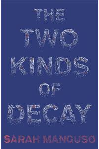 Two Kinds of Decay