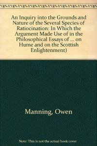 An Inquiry into the Grounds and Nature of the Several Species of Ratiocination