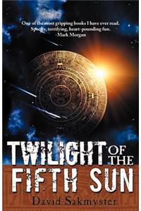 Twilight of the Fifth Sun
