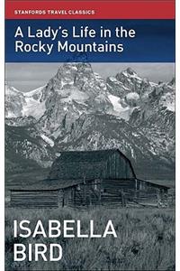 A Lady's Life in the Rocky Mountains