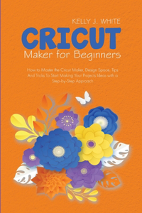 Cricut Maker For Beginners