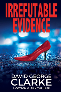 Irrefutable Evidence