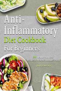 Anti-Inflammatory Diet Cookbook For Beginners