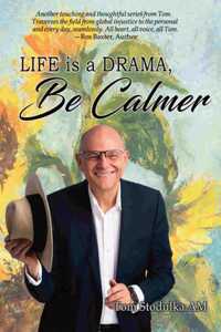 Life is a Drama, Be Calmer