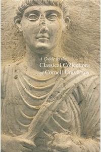 Guide to the Classical Collections of Cornell University