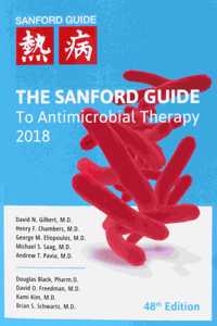 The Sanford Guide to Antimicrobial Therapy 2018