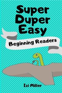 Super Duper Easy Beginning Readers
