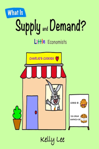 What Is Supply and Demand?