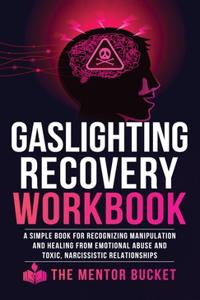 Gaslighting Recovery Workbook