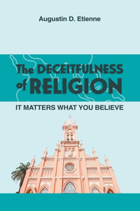 DECEITFULNESS of RELIGION