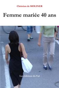 Femme mariée 40 ans