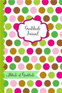 Gratitude Journal- Attitude of Gratitude