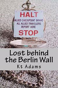 Lost behind the Berlin Wall