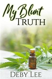My Blunt Truth: Lyme Disease, Spirituality, & Cannabis