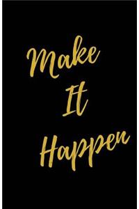Make It Happen