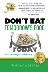 Don't eat tomorrow's food today