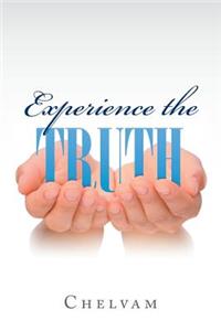 Experience the Truth