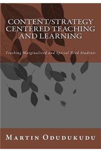 Content and Strategy Centered Teaching and Learning