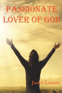 Passionate Lover of God