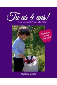Tu as 4 ans! Un Journal Pour Ma Fille