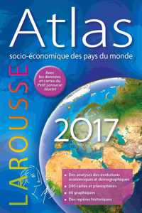 Larousse Atlas socio-economique des pays du monde 2017