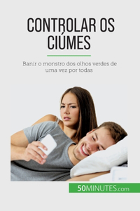 Controlar os ciúmes
